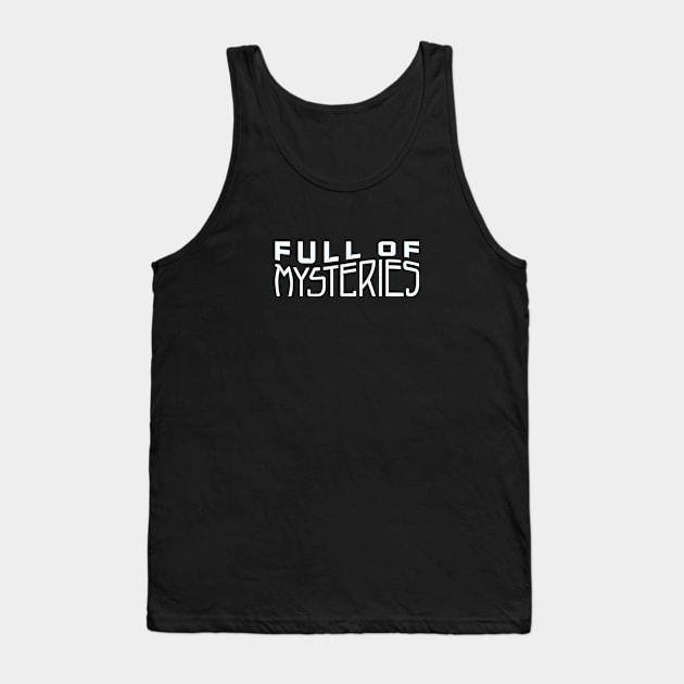 Full of Mysteries Tank Top by Jake Ingram